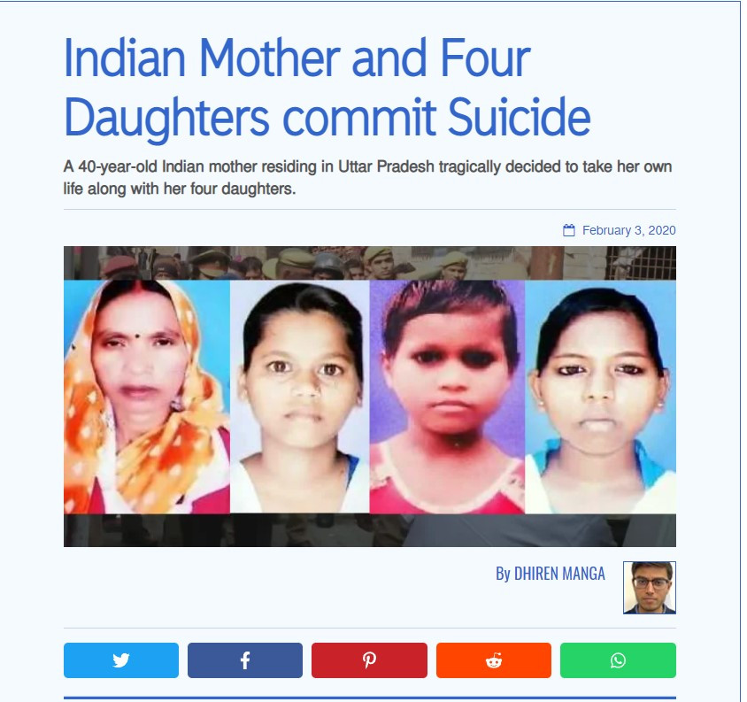 An Indian mother and her four daughters were found dead at their home having committed suicide.The tragedy happened in the Shanti Nagar area of Fatehpur, Uttar Pradesh.It was reported that the woman was worried about the future for her daughters and was upset over her husband’s drug addiction. As a result of the constant arguments that came with her husband’s drug addiction, the woman decided to poison her four daughters before taking her own life. It was revealed that the matter came to light on February 1, 2020, however, the suicide actually happened several days prior.